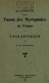 Éléments d'une faune des Myriapodes de France : Chilopodes