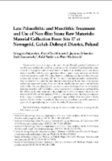 Late Palaeolithic and Mesolithic Treatment and Use of Non-flint Stone Raw Materials: Material Collection From Site 17 at Nowogr&oacute;d, Golub-Dobrzyń District, Poland