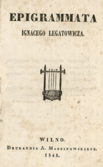 Epigrammata Ignacego Piotra Legatowicza