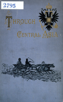 Through Central Asia : with a map and appendix on the diplomacy and delimitation of the Russo-Afghan frontier