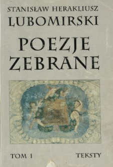 Poezje zebrane. T. 1, Teksty