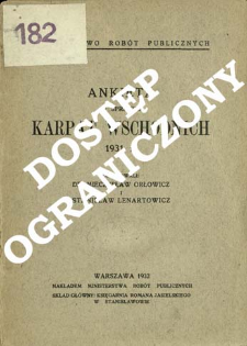 Ankieta w sprawie Karpat Wschodnich : protok&oacute;ł ankiety odbytej na zaproszenie Urzędu Wojew&oacute;dzkiego w Stanisławowie z inicjatywy Ministerstwa Rob&oacute;t Publicznych w dniach 29 i 30 maja 1931