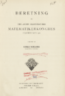 Beretning om den anden skandinaviske Matematikerkongres i Kjøoebenhavn 1911. Table of contents and extras