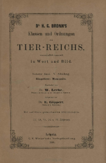 Die Klassen und Ordnungen des Thier-Reichs, wissenschaftlich dargestellt in Wort und Bild : 6 Band, 5 Abtheilung : S&auml;ugetiere: Mammalia