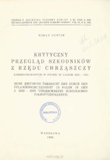 Krytyczny przegląd szkodnik&oacute;w z rzędu chrząszczy zarejestrowanych w Polsce w latach 1919-1933 = Eine kritische &uuml;bersicht der durch den pflanzenschutzdienst in Polen in den J. 1919-1933 verzeichneten sch&auml;dlichen coleopterenarten