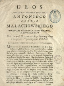 Głos Jasnie Wielmoznego Jmci Pana Antoniego Nałęcz Małachowskiego Woiewody Generała Ziem Xięstwa Mazowieckiego Dnia 10. 7bris R. 1790. na Sessyi Seymowey miany w niebytności Nayiaśnieyszego Pana.