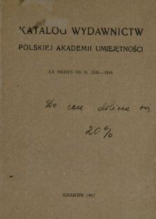 Katalog wydawnictw Polskiej Akademii Umiejętności za okres od r. 1936-1946
