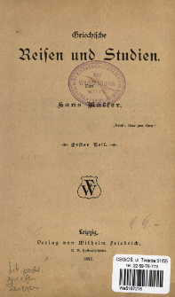 Griechische Reisen und Studien. T. 1