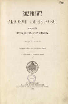 Rozprawy Akademii Umiejętności. Wydział Matematyczno-Przyrodniczy. Ser. II. T. 2 (1892), Spis treści i dodatki