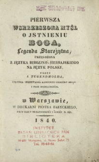 Pierwsza wskrzeszona myśl o jstnieniu Boga : legenda starożytna