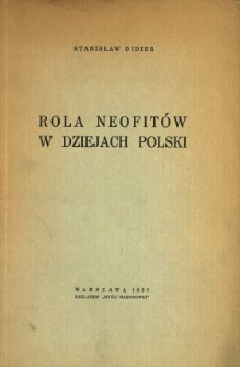 Rola neofit&oacute;w w dziejach Polski