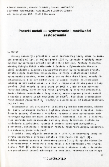 Proszki metali - wytwarzanie i możliwości zastosowania = Metal's powders - production and application