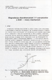 Degradacja charakterystyki I-V warystor&oacute;w z ZnO - nowy mechanizm = Degradation of ZnO varistors I-V characteristic - a new mechanism