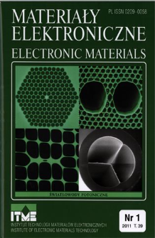 Materiały Elektroniczne 2011 T.39 nr 1 = Electronic Materials 2011 T.39 nr 1