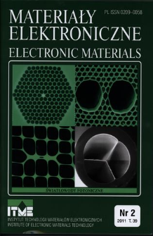 Materiały Elektroniczne 2011 T.39 nr 2 = Electronic Materials 2011 T.39 nr 2
