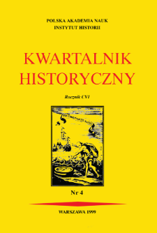 Kwartalnik Historyczny R. 106 nr 4 (1999)