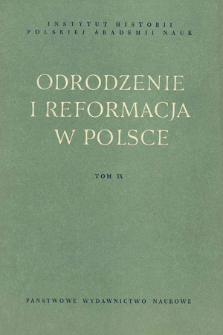 Odrodzenie i Reformacja w Polsce T. 9 (1964), Rozprawy