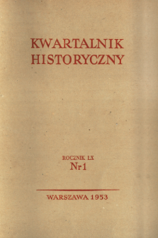 Kwartalnik Historyczny R. 60 nr 1 (1953)