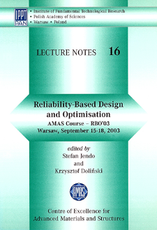Reliability-based design and optimisation : AMAS Course - RBO'03, Warsaw, September 15-18, 2003