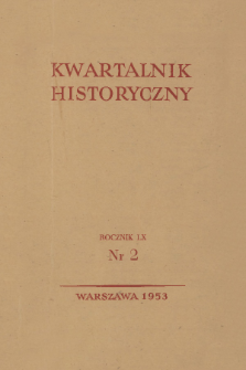 Kwartalnik Historyczny R. 60 nr 2 (1953)