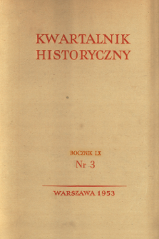 Kwartalnik Historyczny R. 60 nr 3 (1953)