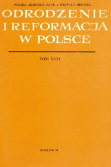 Odrodzenie i Reformacja w Polsce T. 31 (1986)