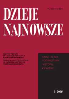 Dzieje Najnowsze : [kwartalnik poświęcony historii XX wieku], R. 57 z. 3 (2025)