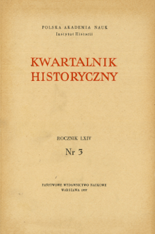Kwartalnik Historyczny R. 64 nr 3 (1957)