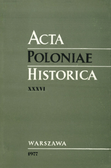 Acta Poloniae Historica. T. 36 (1977)