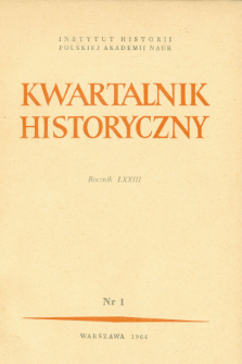 Kwartalnik Historyczny R. 73 nr 1 (1966)