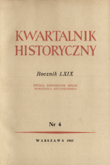 Kwartalnik Historyczny R. 69 nr 4 (1962)