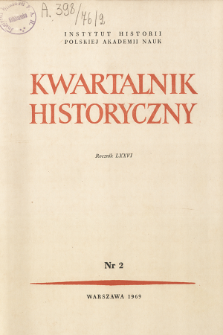 Kwartalnik Historyczny R. 76 nr 2 (1969)
