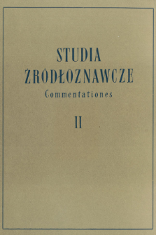 Studia Źr&oacute;dłoznawcze = Commentationes T. 2 (1958), Artykuły i rozprawy