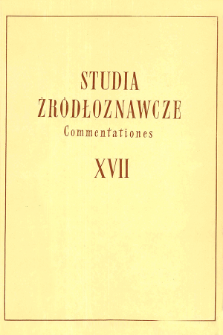 Studia Źr&oacute;dłoznawcze = Commentationes T. 17 (1972), Dyskusje i przeglądy