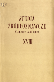 Studia Źródłoznawcze = Commentationes T. 18 (1973), Artykuły i rozprawy