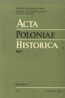 Acta Poloniae Historica. T. 45 (1982), Études