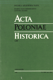 Acta Poloniae Historica. T. 53 (1986), Études