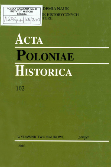 Acta Poloniae Historica. T. 102 (2010), Studies