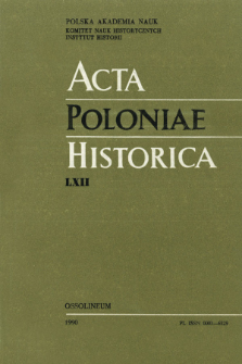 Acta Poloniae Historica. T. 62 (1990), Études