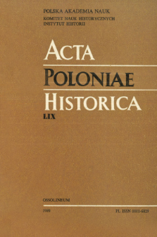 Acta Poloniae Historica. T. 59 (1989), Études