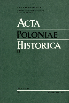 Acta Poloniae Historica. T. 51 (1985), Études