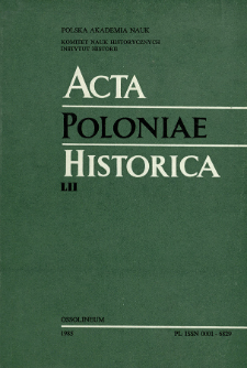 Acta Poloniae Historica. T. 52 (1985), Études