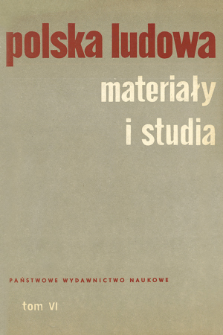 Polska Ludowa : materiały i studia. T. 6 (1967), Materiały