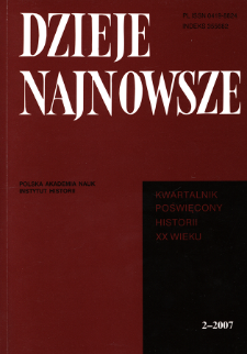 Dzieje Najnowsze : [kwartalnik poświęcony historii XX wieku] R. 39 z. 2 (2007), Studia i artykuły
