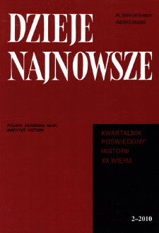 Dzieje Najnowsze : [kwartalnik poświęcony historii XX wieku] R. 42 z. 2 (2010), Studia i artykuły