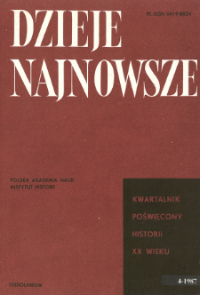 Dzieje Najnowsze : [kwartalnik poświęcony historii XX wieku] R. 19 z. 4 (1987)