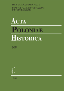 Acta Poloniae Historica. T. 108 (2013), Studies