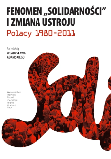 Fenomen "Solidarności" i zmiana ustroju : Polacy 1980-2011