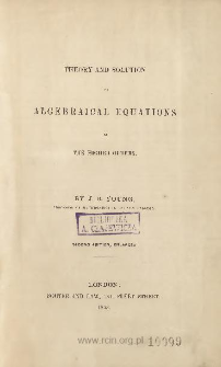 Theory and solution of algebraical equations of the higher orders