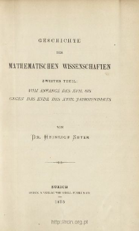 Geschichte der mathematischen Wissenschaften. T. 2, Vom Anfange des XVII. bis gegen das Ende des XVIII. Jahrhunderts